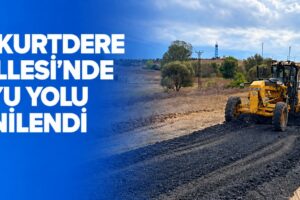 SARAY KURTDERE MAHALLESİ’NDE KUYU YOLU YENİLENDİ